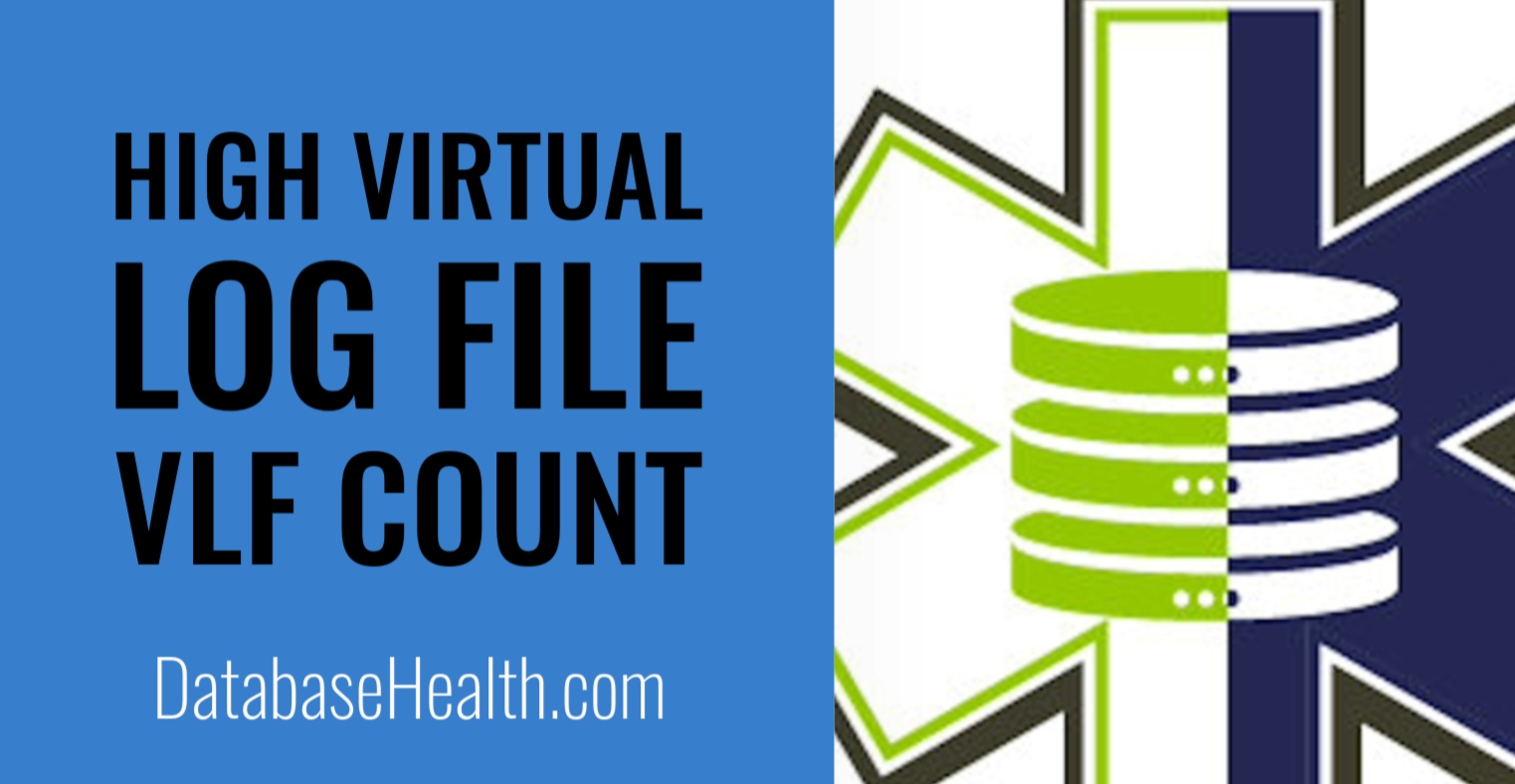 Resolving High Virtual Log File (VLF) Count