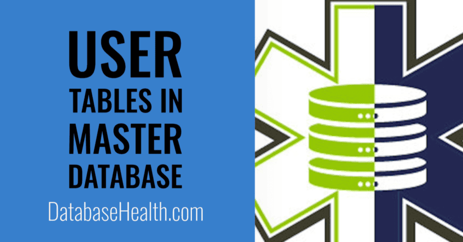 Avoid User Tables in Master DB for Safer SQL Recovery