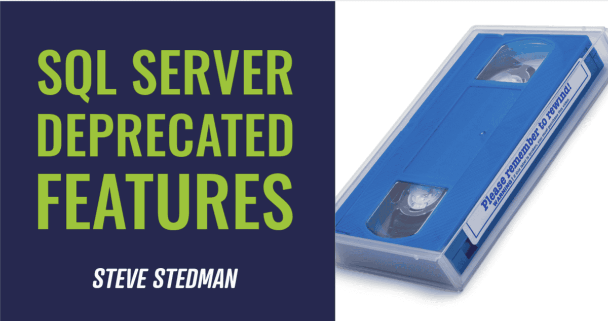 SQL Server Deprecated Features