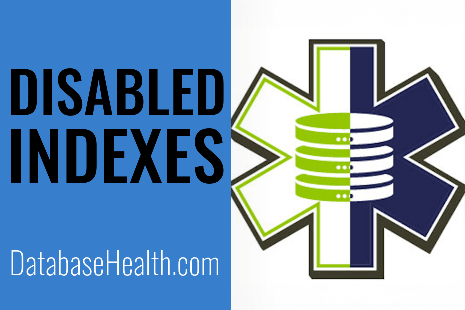 Disabled Indexes
