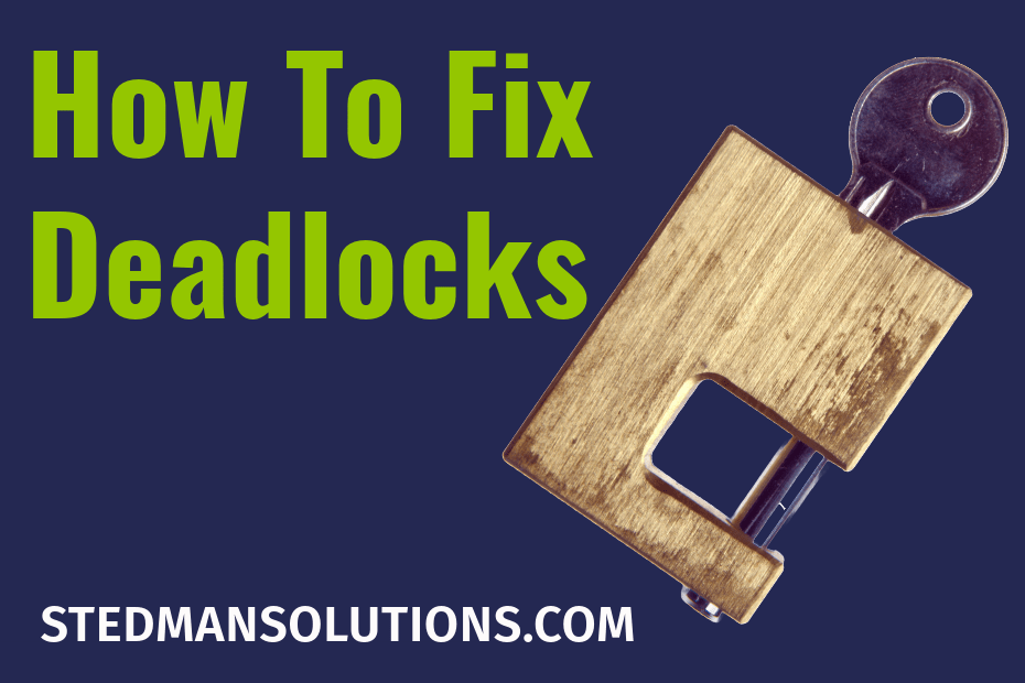SQL Server – How to Fix Deadlocks