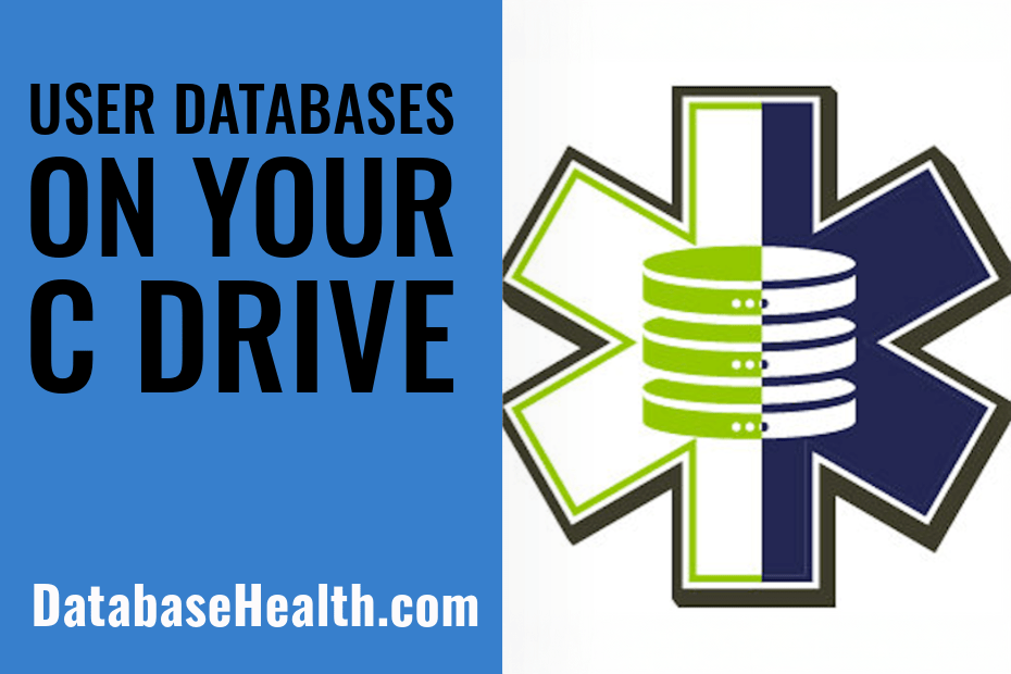 User Databases on the C Drive