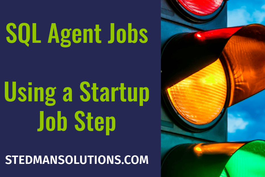 Startup Job Step with the SQL Server Agent