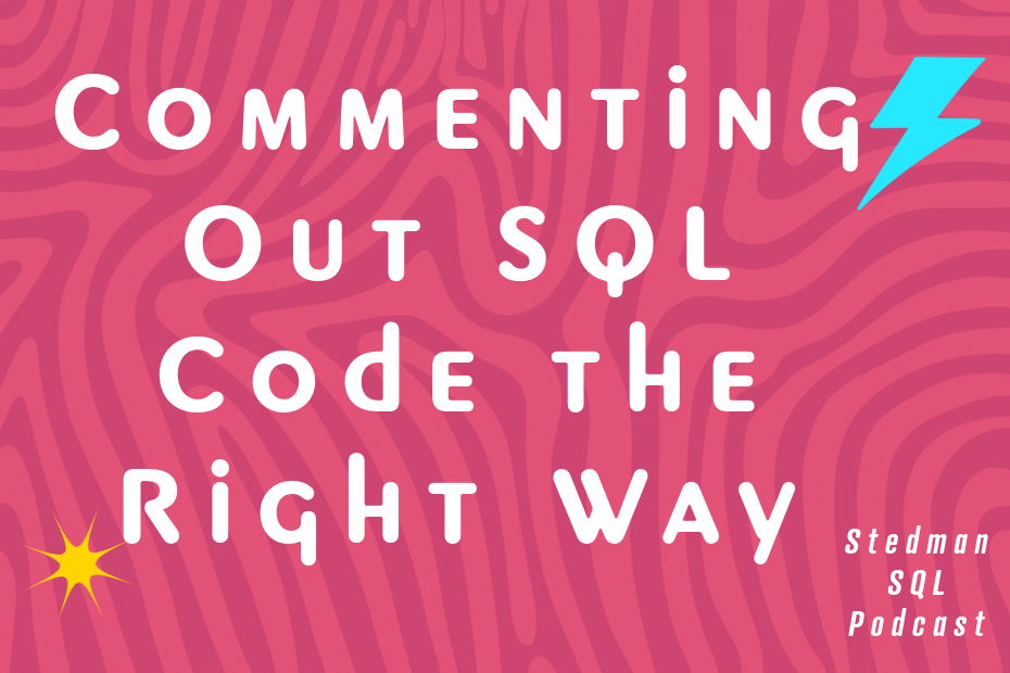 Speed Up Your SQL Workflow: Commenting Code in SSMS